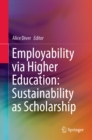Image for Employability via higher education: sustainability as scholarship