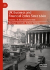 Image for UK business and financial cycles since 1660.: (A narrative overview)