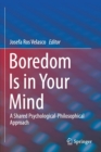 Image for Boredom Is in Your Mind : A Shared Psychological-Philosophical Approach