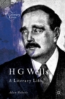 Image for H.G. Wells: a literary life