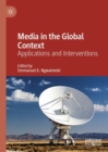 Image for Media in the global context: applications and interventions