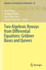 Image for Two Algebraic Byways from Differential Equations: Grobner Bases and Quivers