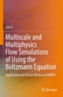 Image for Multiscale and Multiphysics Flow Simulations of Using the Boltzmann Equation