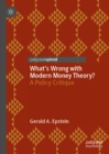 Image for What&#39;s wrong with modern money theory?: a policy critique