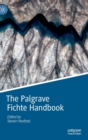 Image for The Palgrave Fichte Handbook