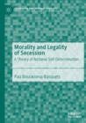 Image for Morality and Legality of Secession