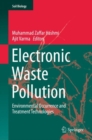 Image for Electronic waste pollution: environmental occurrence and treatment technologies : volume 57