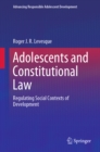Image for Adolescents and Constitutional Law: Regulating Social Contexts of Development