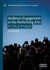 Image for Audience engagement in the performing arts  : a critical analysis