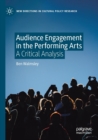 Image for Audience engagement in the performing arts  : a critical analysis