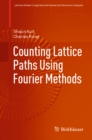 Image for Counting lattice paths using Fourier methods