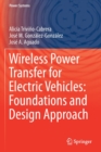 Image for Wireless Power Transfer for Electric Vehicles: Foundations and Design Approach