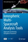 Image for Ionospheric multi-spacecraft analysis tools: approaches for deriving ionospheric parameters