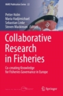 Image for Collaborative Research in Fisheries : Co-creating Knowledge for Fisheries Governance in Europe