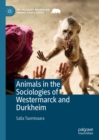 Image for Animals in the sociologies of Westermarck and Durkheim