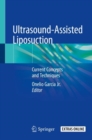 Image for Ultrasound-Assisted Liposuction : Current Concepts and Techniques