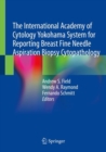 Image for The International Academy of Cytology Yokohama System for Reporting Breast Fine Needle Aspiration Biopsy Cytopathology