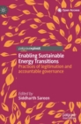 Image for Enabling sustainable energy transitions  : practices of legitimation and accountable governance