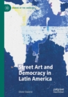Image for Street Art and Democracy in Latin America