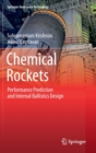 Image for Chemical Rockets : Performance Prediction and Internal Ballistics Design
