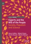 Image for Experts and the Will of the People: Society, Populism and Science