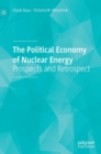 Image for The political economy of nuclear energy  : prospects and retrospect