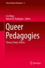 Image for Queer Pedagogies: Theory, Praxis, Politics