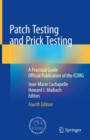 Image for Patch Testing and Prick Testing : A Practical Guide Official Publication of the ICDRG