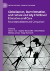 Image for Globalization, transformation, and cultures in early childhood education and care  : reconceptualization and comparison