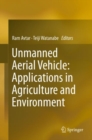 Image for Unmanned Aerial Vehicle: Applications in Agriculture and Environment