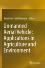 Image for Unmanned Aerial Vehicle: Applications in Agriculture and Environment