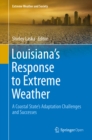 Image for Louisiana&#39;s response to extreme weather: a coastal state&#39;s adaptation challenges and successes