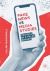 Image for Fake news vs media studies: travels in a false binary