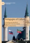 Image for Pedagogies of culture: schooling and identity in post-Soviet Russia