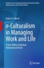 Image for n-Culturalism in Managing Work and Life: A New Within Individual Multicultural Model