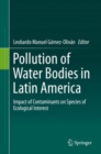 Image for Pollution of Water Bodies in Latin America: Impact of Contaminants On Species of Ecological Interest