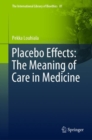 Image for Placebo Effects: The Meaning of Care in Medicine