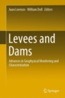 Image for Levees and Dams: Advances in Geophysical Monitoring and Characterization