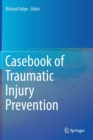 Image for Casebook of Traumatic Injury Prevention
