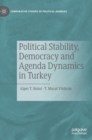 Image for Political Stability, Democracy and Agenda Dynamics in Turkey