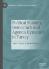 Image for Political stability, democracy and agenda dynamics in Turkey