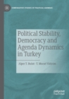 Image for Political Stability, Democracy and Agenda Dynamics in Turkey