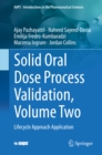 Image for Solid oral dose process validation.: (Lifecycle approach application)