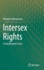 Image for Intersex Rights : Living Between Sexes