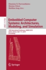 Image for Embedded Computer Systems: Architectures, Modeling, and Simulation : 19th International Conference, SAMOS 2019, Samos, Greece, July 7–11, 2019, Proceedings