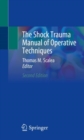 Image for The Shock Trauma Manual of Operative Techniques