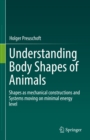 Image for Understanding Body Shapes of Animals: Shapes as Mechanical Constructions and Systems Moving on Minimal Energy Level
