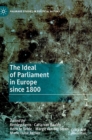 Image for The Ideal of Parliament in Europe since 1800