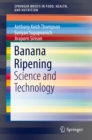 Image for Banana Ripening: Science and Technology