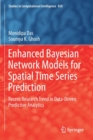 Image for Enhanced Bayesian Network Models for Spatial Time Series Prediction : Recent Research Trend in Data-Driven Predictive Analytics